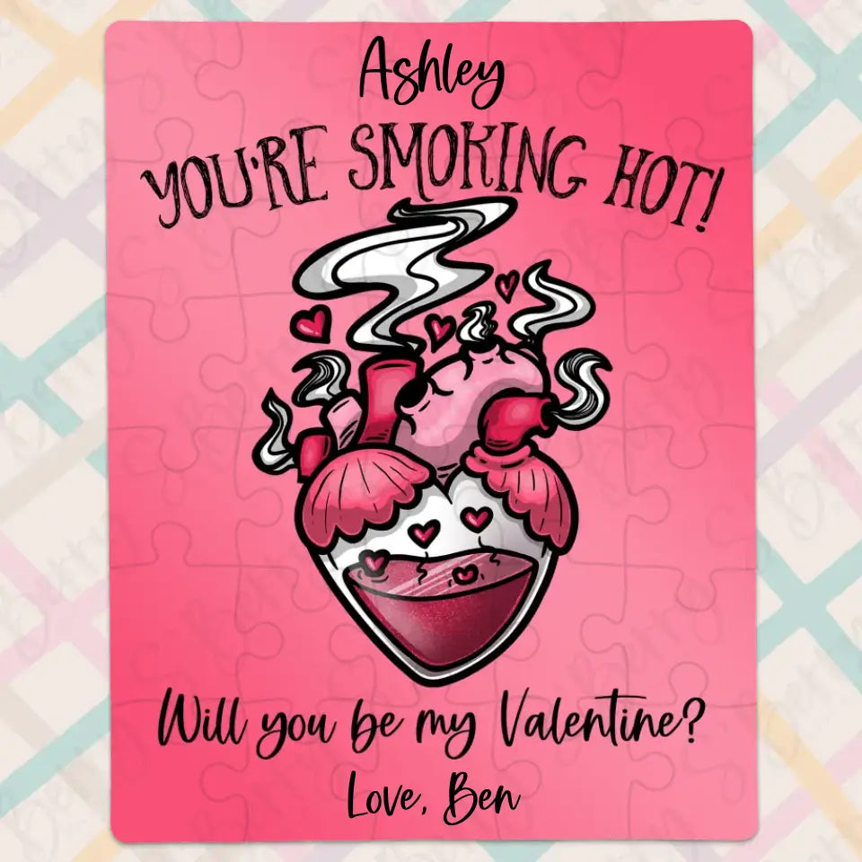 Will You Be My Valentine | Jigsaw Puzzle | You're Smoking Hot | Personalized | S'Berry Boutique